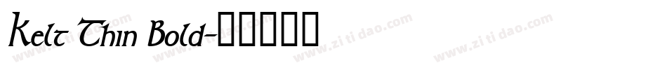 Kelt Thin Bold字体转换